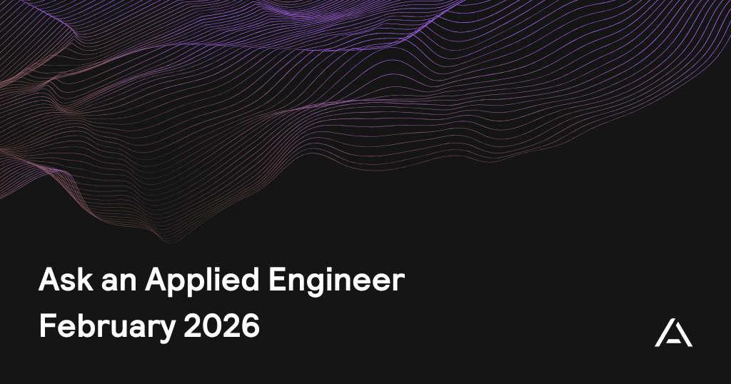 Ask an Applied Engineer: February 2026 