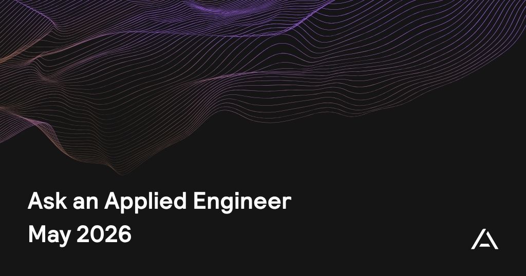 Ask an Applied Engineer: May 2026 