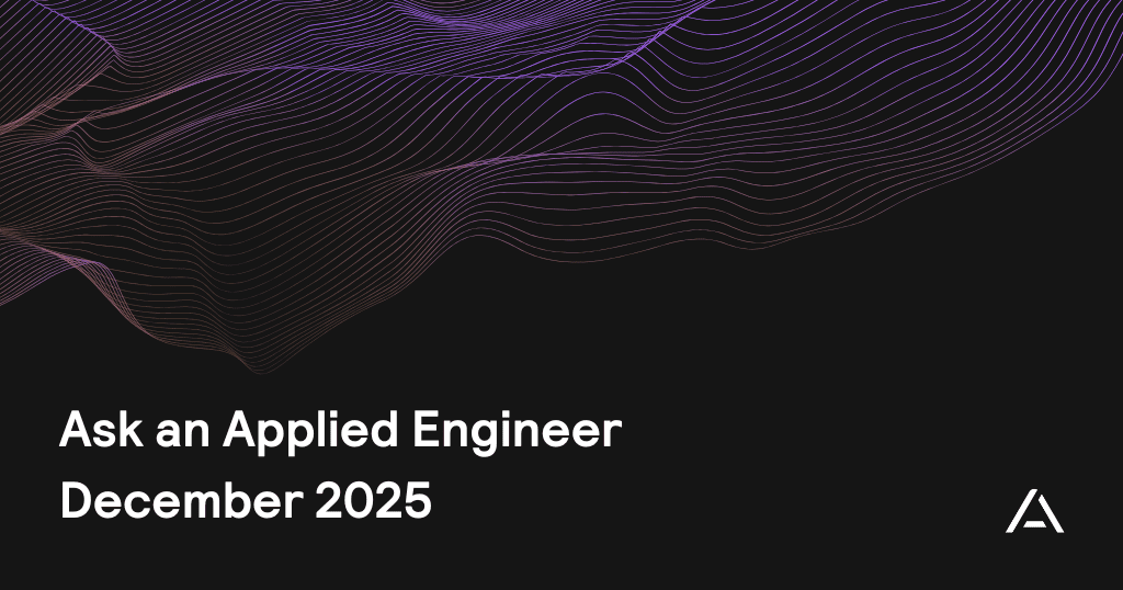 Ask an Applied Engineer: December 2025 