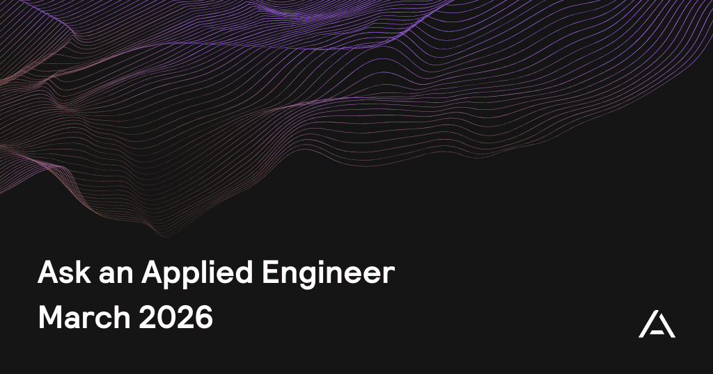 Ask an Applied Engineer: March 2026 