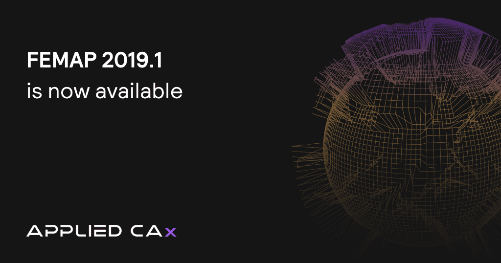 FEMAP 2019.1 is now available