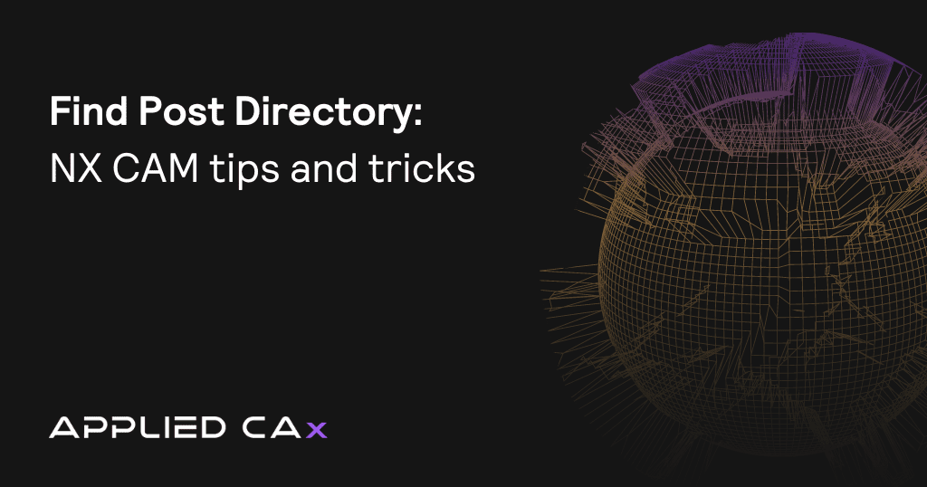 Find Post Directory – Siemens NX CAM tips and tricks video