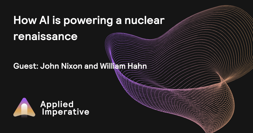 How AI is powering a nuclear renaissance