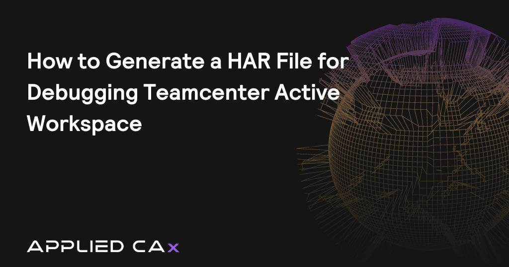 How to Generate a Debug HAR File from Google Chrome to Debug Teamcenter Active Workspace