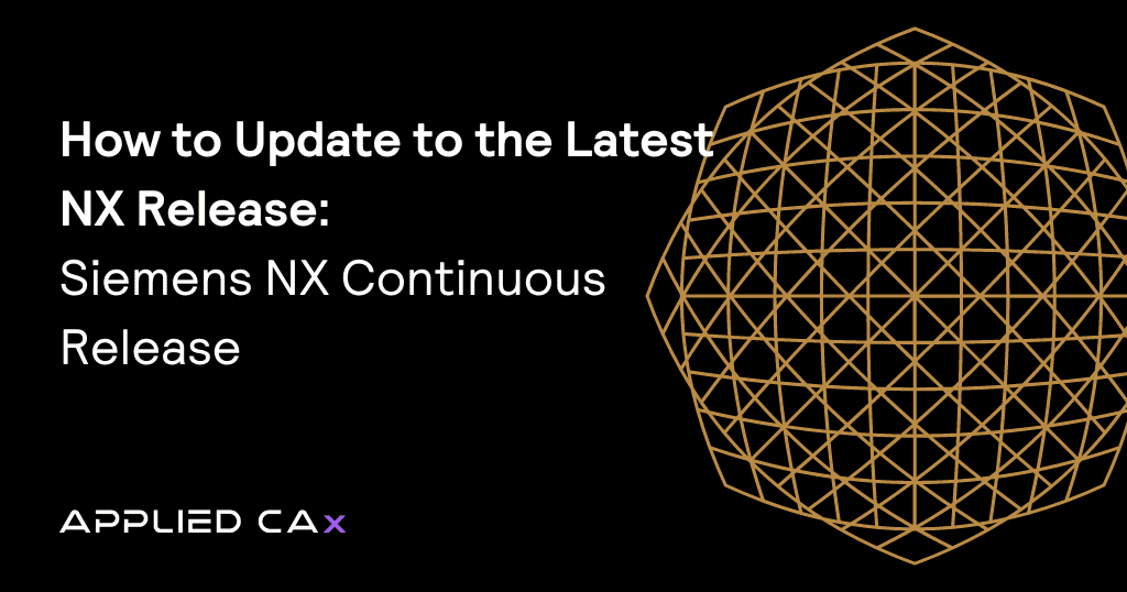 How to Update to the latest NX Release | Siemens NX Continuous Release