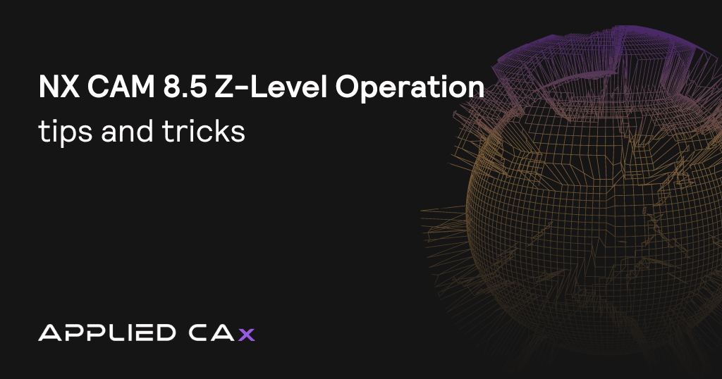 NX CAM 8.5 Z-Level Operation tips and tricks tutorial video
