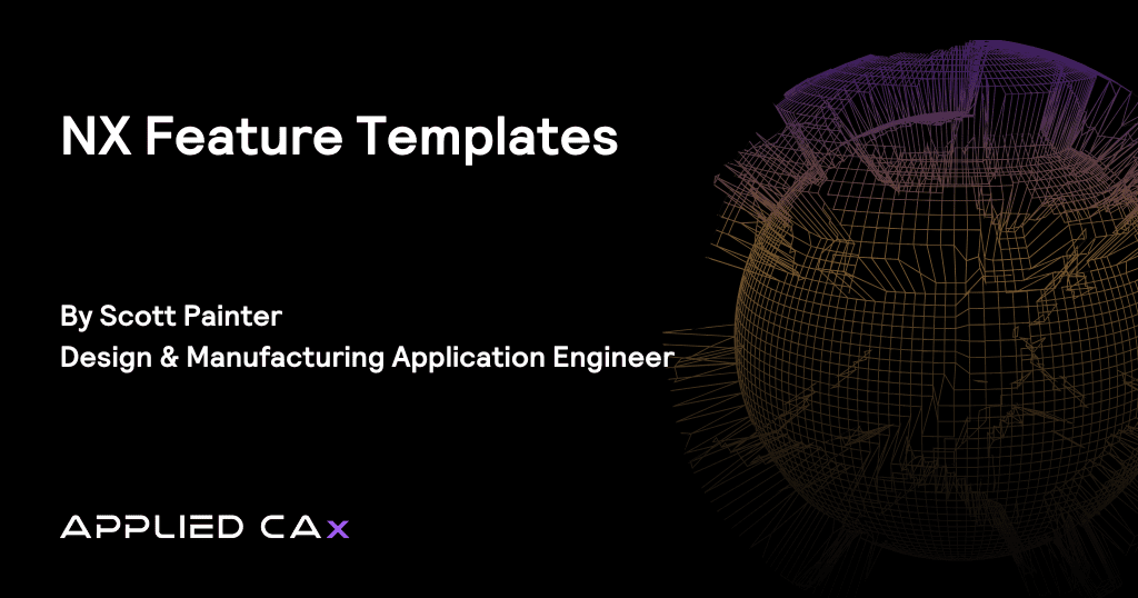 NX Feature Templates
