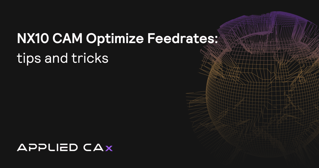 NX10 CAM Optimize Feedrates – support answer tips and tricks video tutorial
