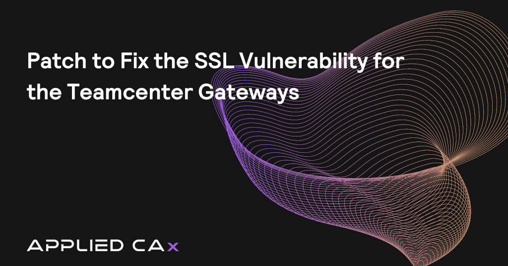 Patch to fix the SSL vulnerability for the Teamcenter Gateways