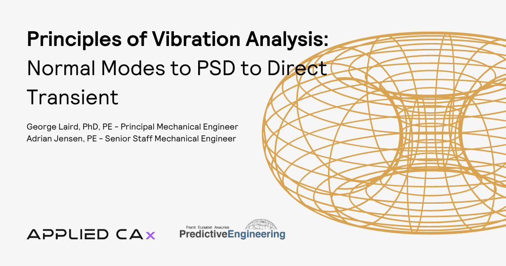 Principles of Vibration Analysis: Normal Modes to PSD to Direct Transient