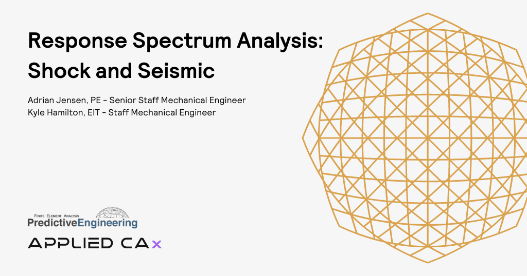 Response Spectrum Analysis – Shock and Seismic in FEMAP & NX Nastran