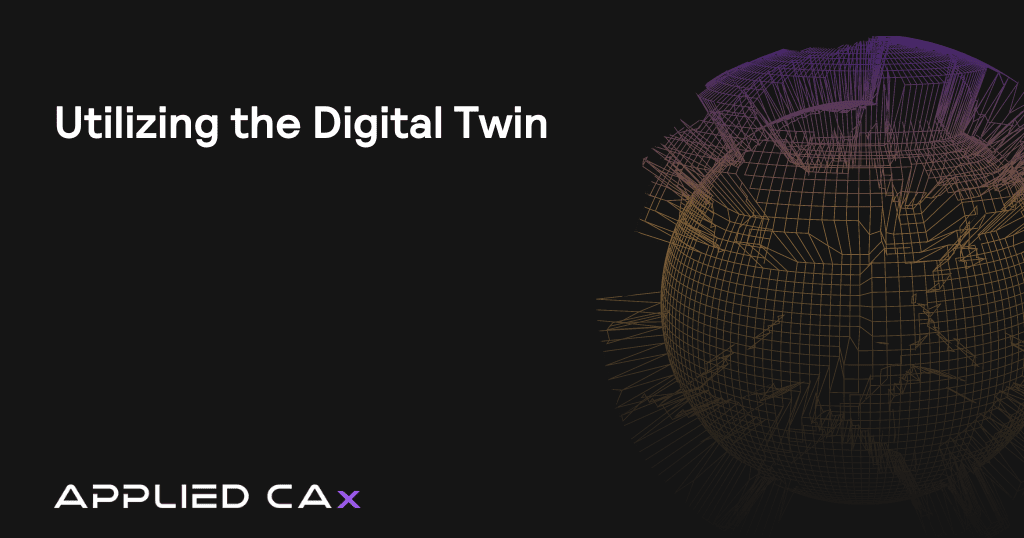 Utilizing the Digital Twin